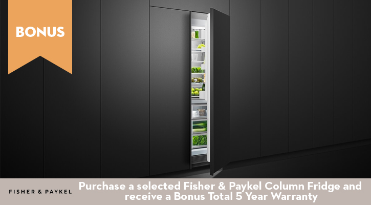 Purchase a selected Fisher & Paykel Column Fridge and receive a Bonus Total 5 Year Warranty