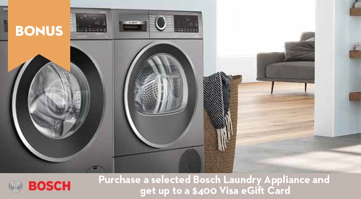 Purchase selected Bosch Laundry Appliances and receive up to $400 Visa eGift card