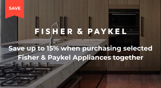 Purchase qualifying amount of selected Fisher & Paykel Appliances and Save up to 15%