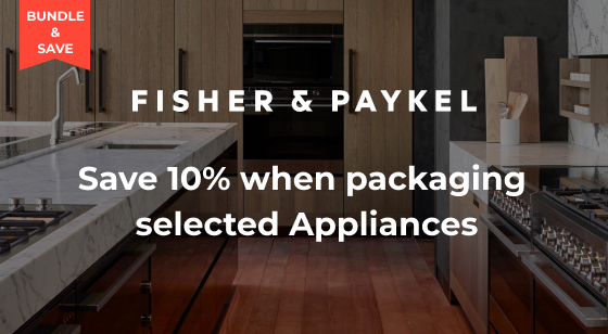 Bundle selected Fisher & Paykel Appliances to Save 10%