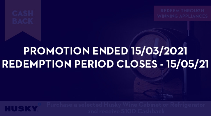 Purchase a selected Husky Wine Cabinet or Refrigerator and receive $100 Cashback