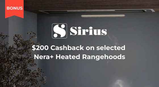 Purchase a selected Sirius Nera+ Undermount Rangehood and Claim $200 Cashback