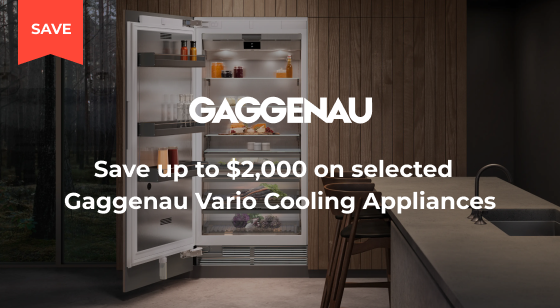 Purchase selected Gaggenau Vario Cooling Appliances and Save up to $2,000