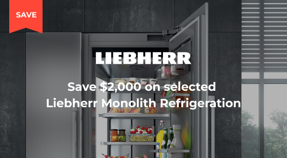 Purchase selected Liebherr Monolith Appliances and Save $2,000