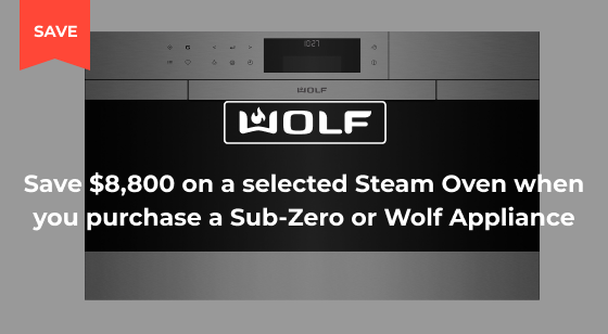  Special offer on selected Steam Oven when you purchase a Sub-Zero or Wolf Appliance