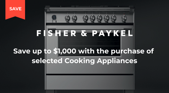 Purchase selected Fisher & Paykel Cooking Appliances and Save up to $1,000