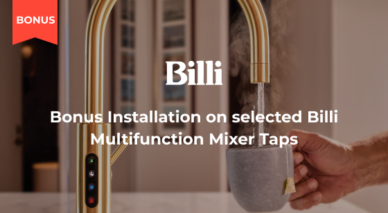 Purchase selected Billi Multifunction Taps and be eligible to Claim Bonus Installation