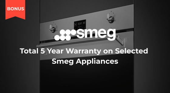 Purchase selected Smeg Appliances and receive a Total 5 Years Warranty