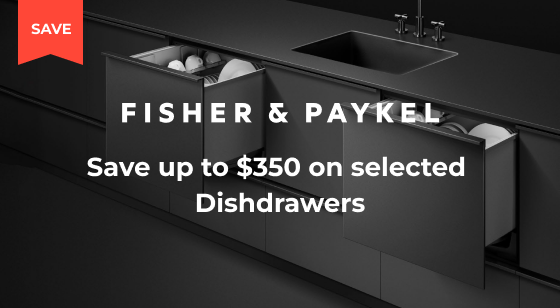 Purchase selected Fisher & Paykel Dishdrawer Dishwashers and Save up to $350