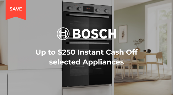 Purchase selected Bosch Appliances and Save $40 Cash off Instantly
