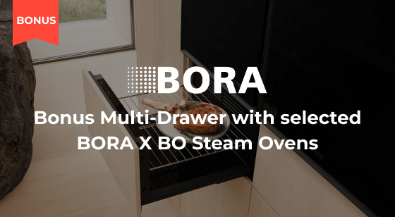 Purchase a selected BORA XBO Oven and receive a Bonus Multi-Drawer