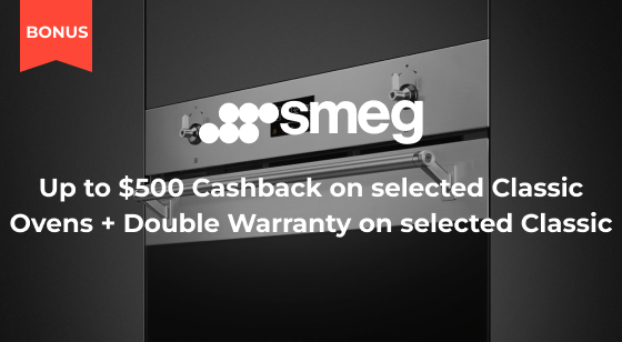 Purchase selected Smeg Classic Applainces to claim up to $500 Cashback + Double warranty