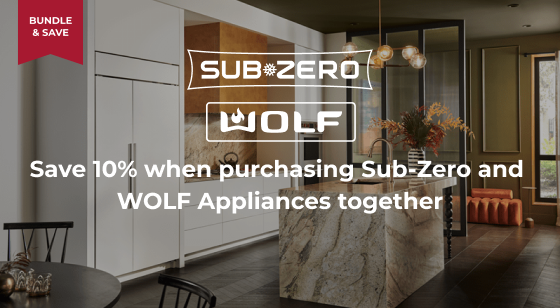 Purchase Sub-Zero and WOLF Appliances together to Save 5%