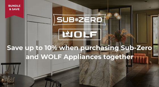 Purchase Sub-Zero and WOLF Appliances together to Save up to 10%