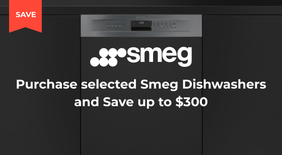 Purchase selected Smeg Dishwashers and Save up to $300
