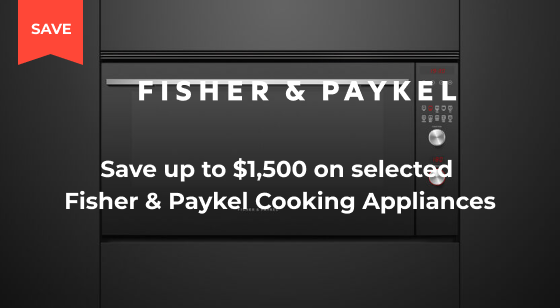Purchase selected Fisher & Paykel Cooking Appliances and Save up to $1,500