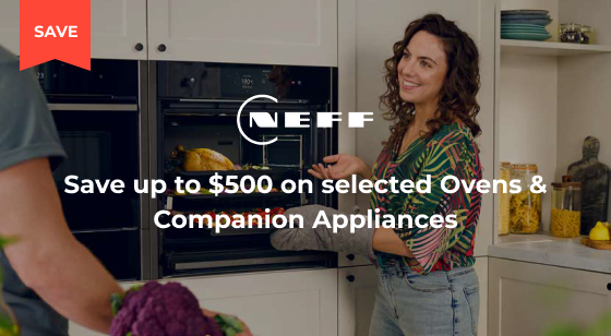Purchase selected NEFF Ovens and Companion Appliances and Save up to $500