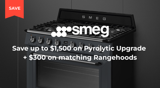 Purchase selected Pyrolytic Oven and Save up to $1,500 plus Save on Matching Rangehood