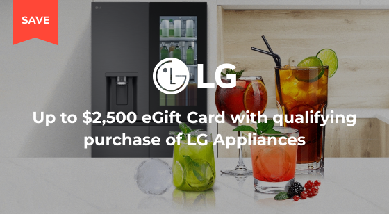 Purchase a qualifying amount of LG Appliances to claim up to $2,500 eGift Card