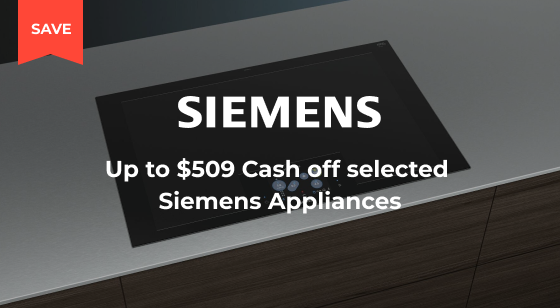 Up to $509 Cash off on selected Siemens Appliances