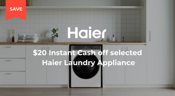 Purchase a selected Haier Washing Machine and Receive $20 Instant Cash Off
