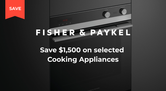Purchase selected Fisher & Paykel Cooking Appliances and Save up to $1,500