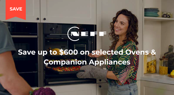 Purchase selected NEFF Ovens and Companion Appliances and Save up to $600