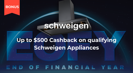 Up to $500 Cashback with selected Schweigen Appliances
