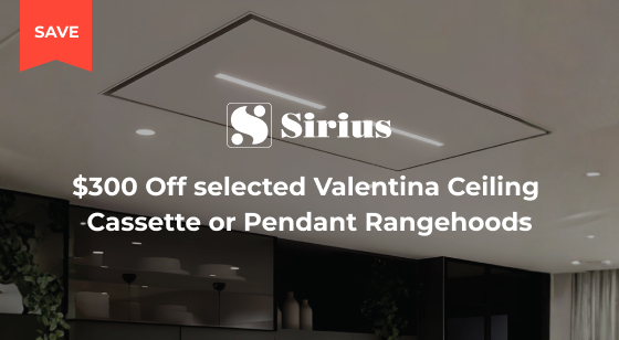 Purchase a selected Valentina Ceiling Cassette or Pendant Rangehood and Save $300