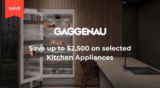 Purchase selected Gaggenau Kitchen Appliances and Save up to $2,500