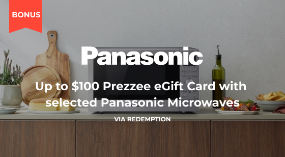 Purchase a selected Panasonic Microwave and claim up to $100 Prezzee eGift Card