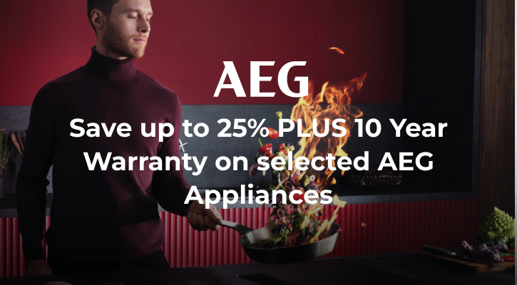 Purchase Selected AEG Appliances and Save up to 25% Plus 10 Year Manufacturers Warranty