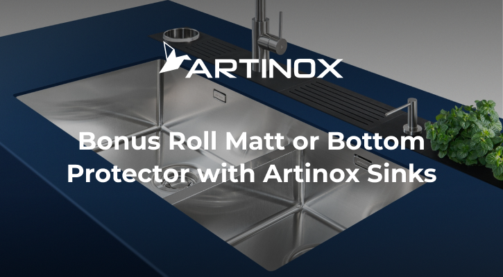 Purchase an Artinox sink to receive a bonus Roll Matt or Bottom Protector