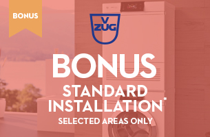 Bonus : Free Standard Installation* on V-ZUG Washers & Dryers