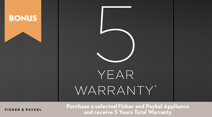 Purchase a selected Fisher & Paykel Appliance and receive 5 Years Total Warranty